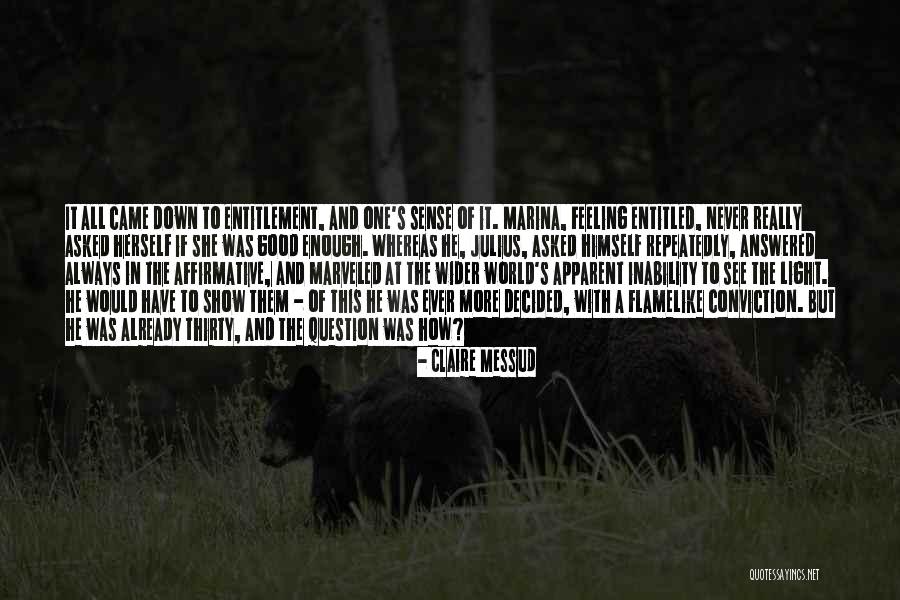 She Was The Light Quotes By Claire Messud She Was The Light Quotes By Claire Messud