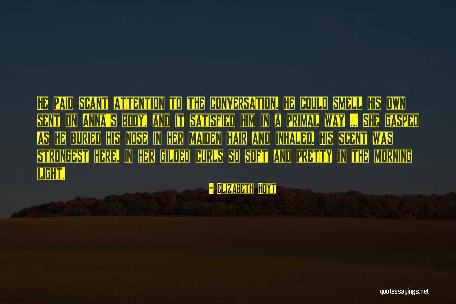 She Was The Light Quotes By Elizabeth Hoyt She Was The Light Quotes By Elizabeth Hoyt