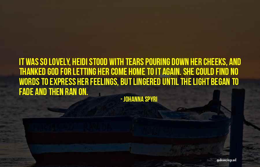 She Was The Light Quotes By Johanna Spyri She Was The Light Quotes By Johanna Spyri