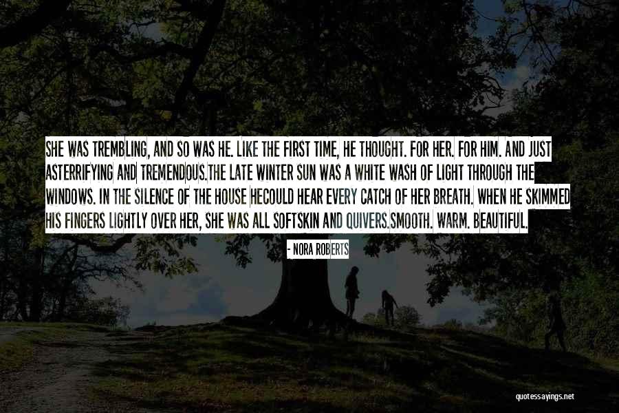 She Was The Light Quotes By Nora Roberts She Was The Light Quotes By Nora Roberts