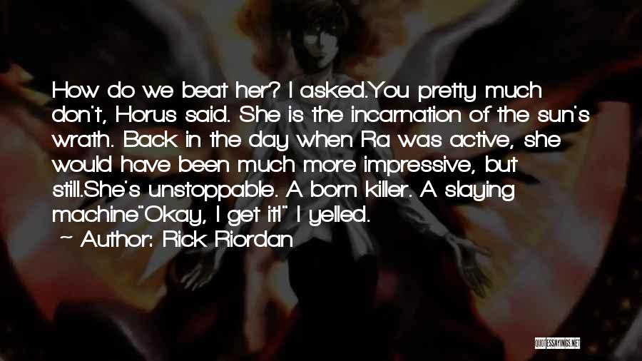 She Was Unstoppable Quotes By Rick Riordan