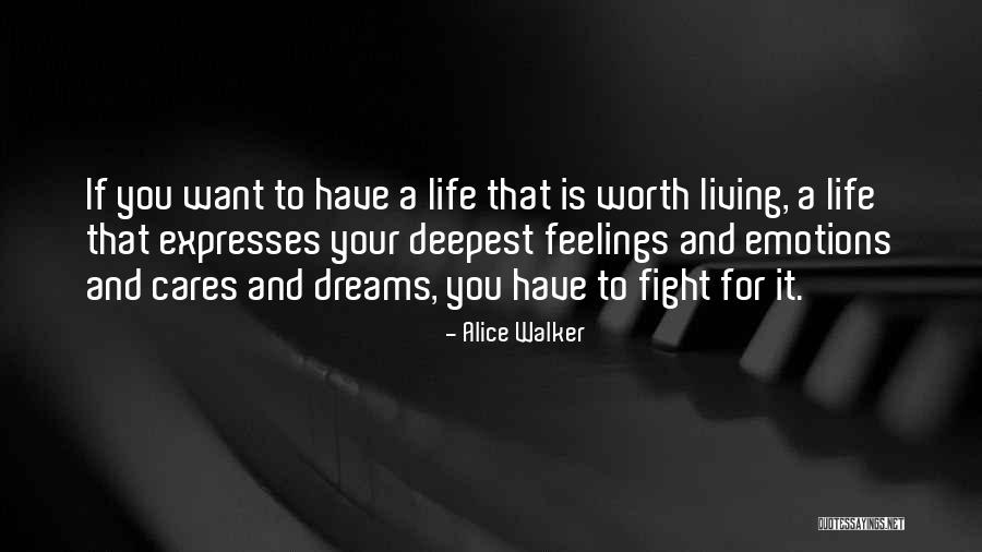 She Was Worth The Fight Quotes By Alice Walker She Was Worth The Fight Quotes By Alice Walker