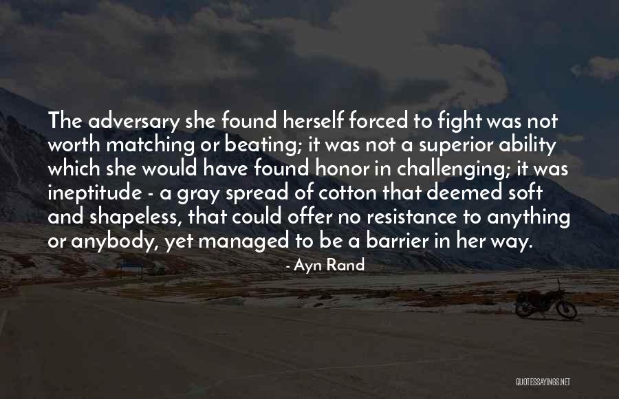 She Was Worth The Fight Quotes By Ayn Rand She Was Worth The Fight Quotes By Ayn Rand