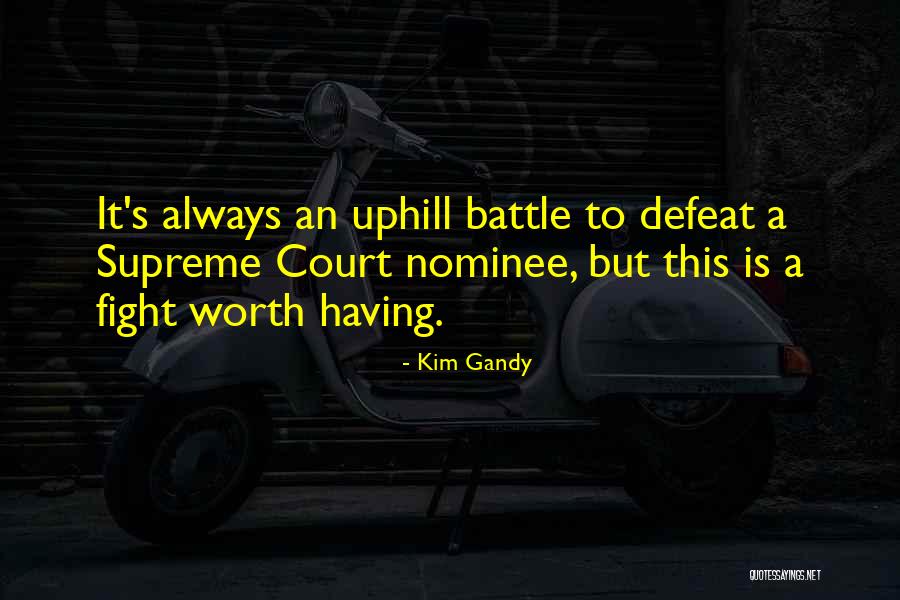 She Was Worth The Fight Quotes By Kim Gandy She Was Worth The Fight Quotes By Kim Gandy