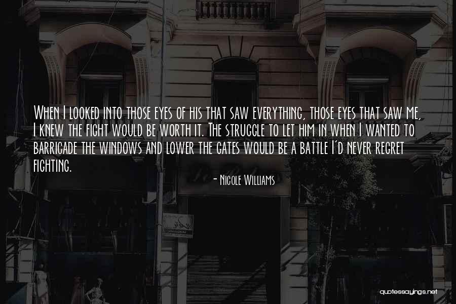 She Was Worth The Fight Quotes By Nicole Williams She Was Worth The Fight Quotes By Nicole Williams