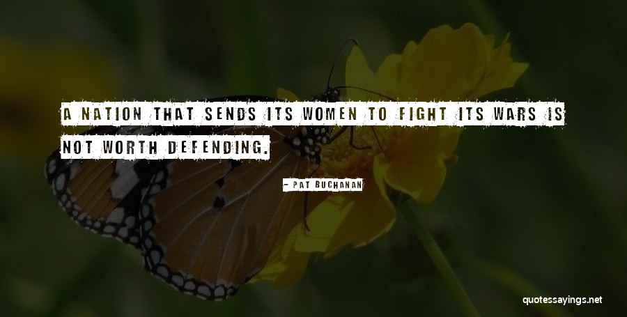 She Was Worth The Fight Quotes By Pat Buchanan She Was Worth The Fight Quotes By Pat Buchanan