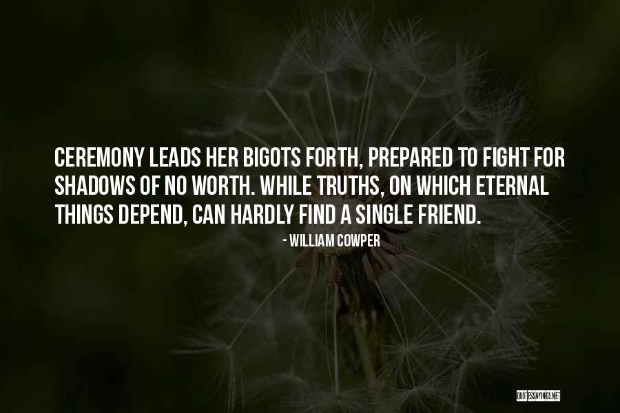 She Was Worth The Fight Quotes By William Cowper She Was Worth The Fight Quotes By William Cowper