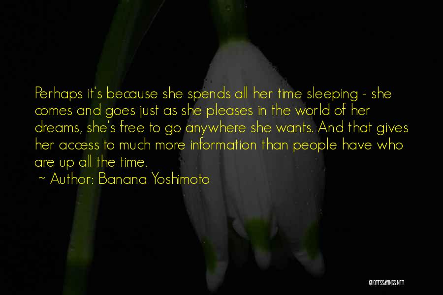She Who Dreams Quotes By Banana Yoshimoto