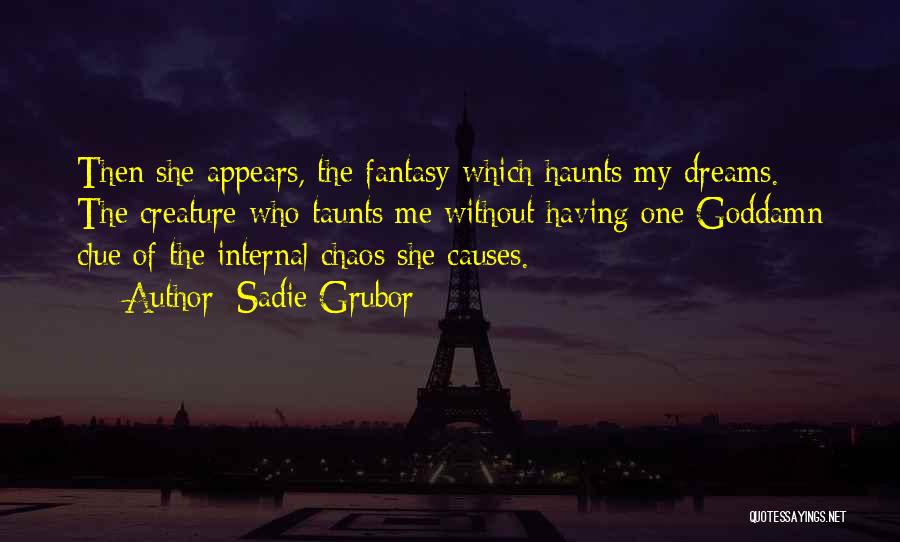 She Who Dreams Quotes By Sadie Grubor