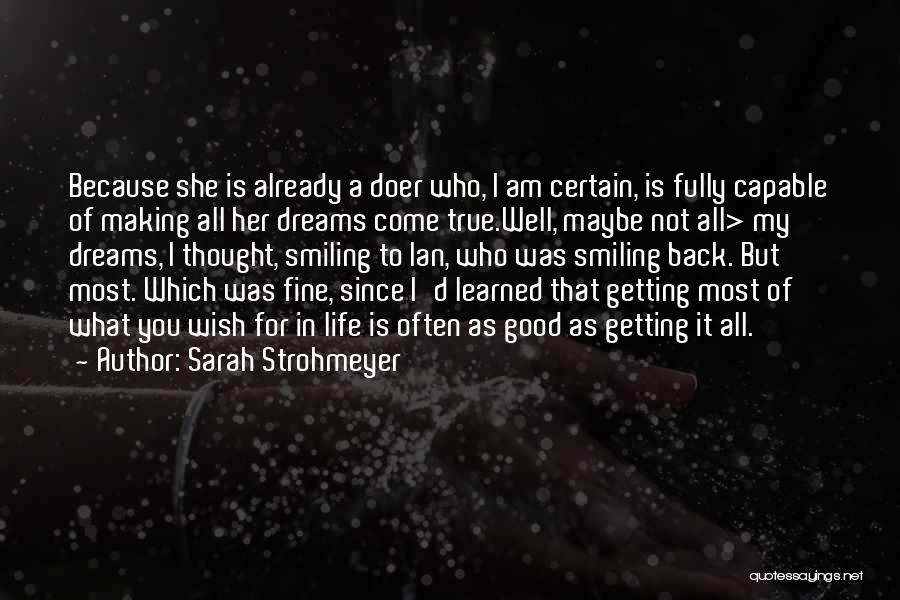 She Who Dreams Quotes By Sarah Strohmeyer