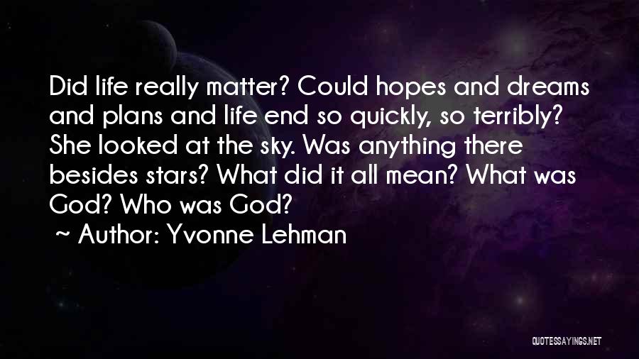 She Who Dreams Quotes By Yvonne Lehman