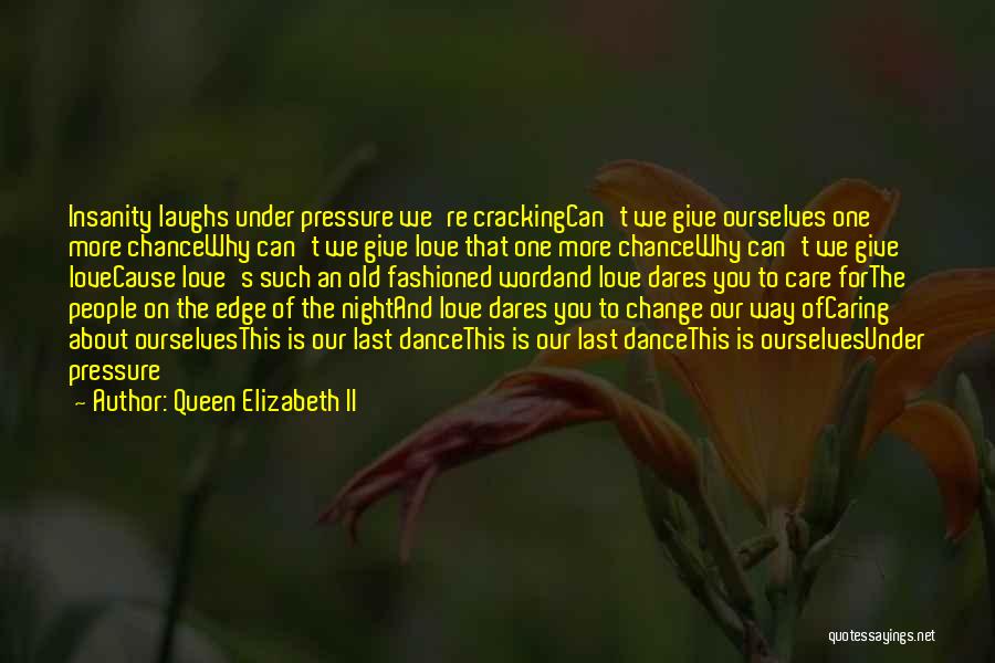 She Who Laughs Last Quotes By Queen Elizabeth II