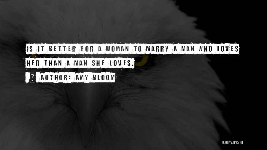 She Who Loves Quotes By Amy Bloom