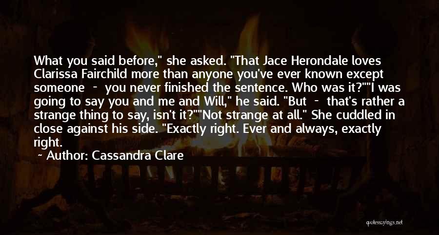 She Who Loves Quotes By Cassandra Clare