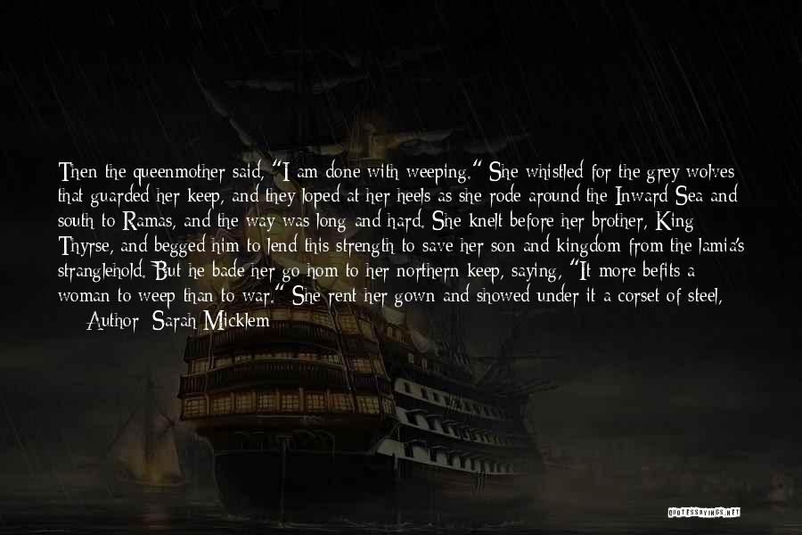 She Who Runs With Wolves Quotes By Sarah Micklem