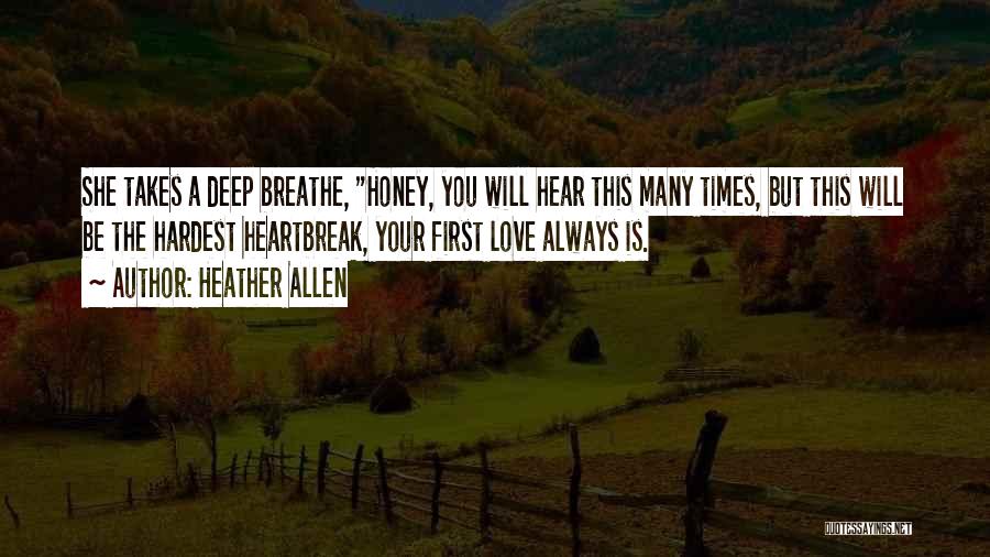 She Will Always Love You Quotes By Heather Allen