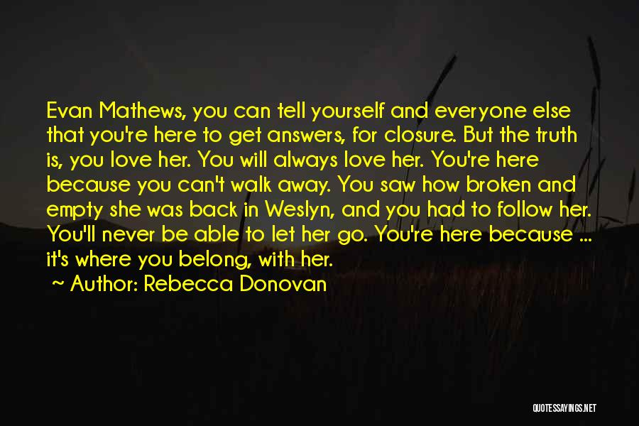 She Will Always Love You Quotes By Rebecca Donovan