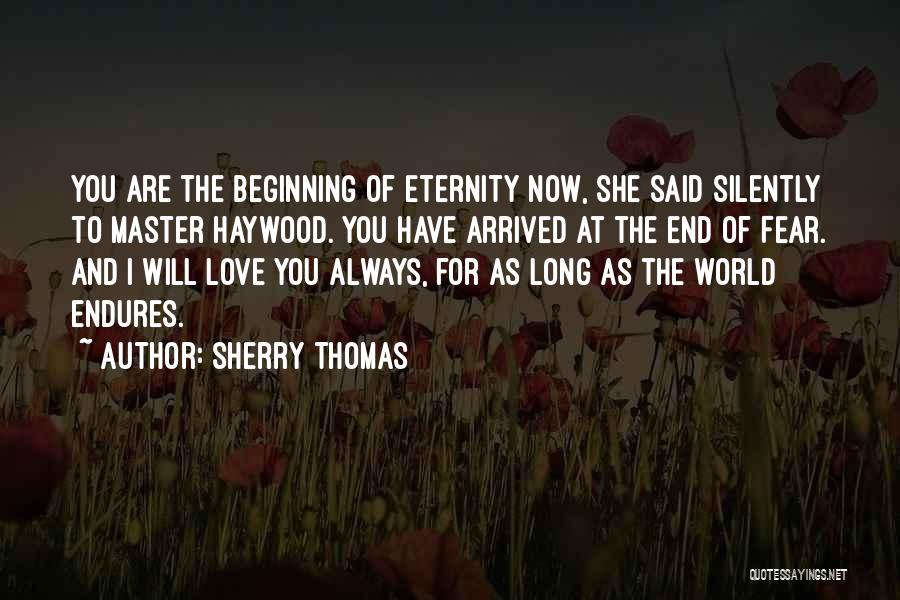 She Will Always Love You Quotes By Sherry Thomas