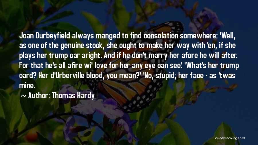 She Will Always Love You Quotes By Thomas Hardy