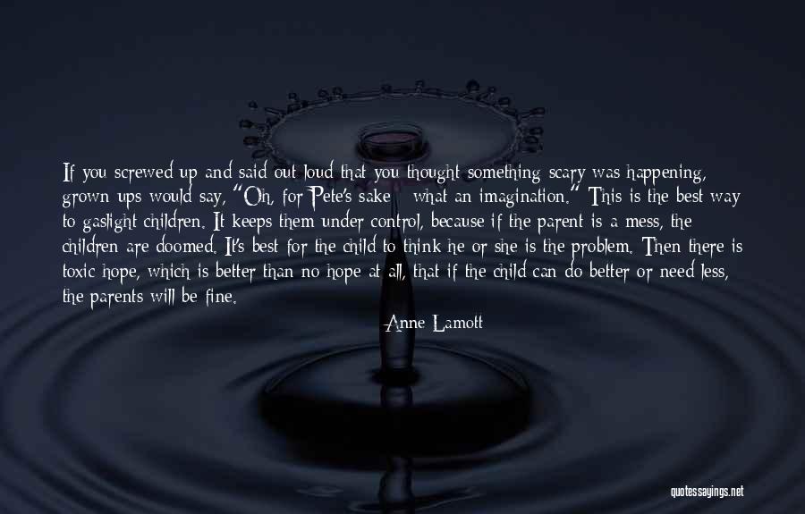 She Will Be Fine Quotes By Anne Lamott