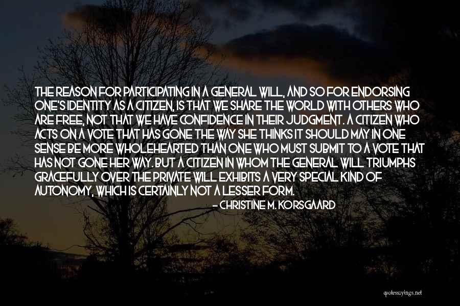 She Will Be Gone Quotes By Christine M. Korsgaard She Will Be Gone Quotes By Christine M. Korsgaard