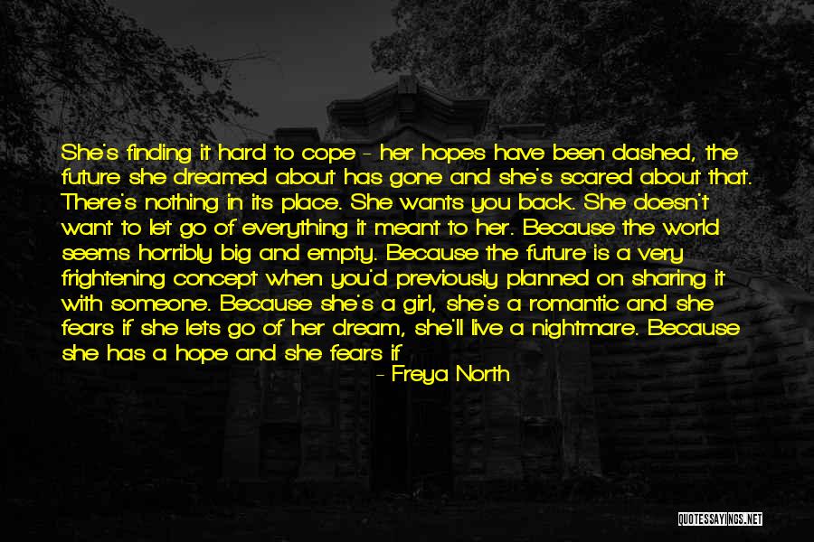 She Will Be Gone Quotes By Freya North