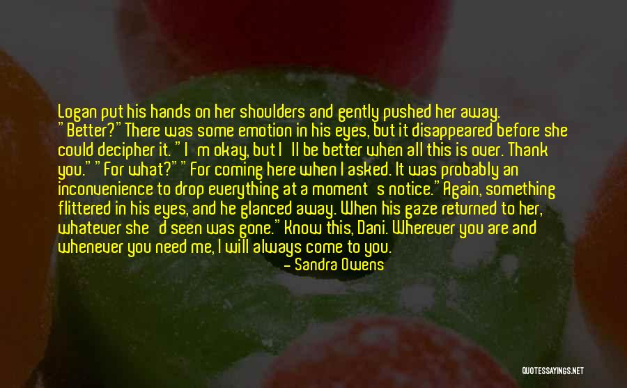 She Will Be Gone Quotes By Sandra Owens She Will Be Gone Quotes By Sandra Owens