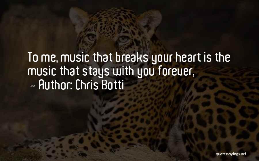 She Will Break Your Heart Quotes By Chris Botti