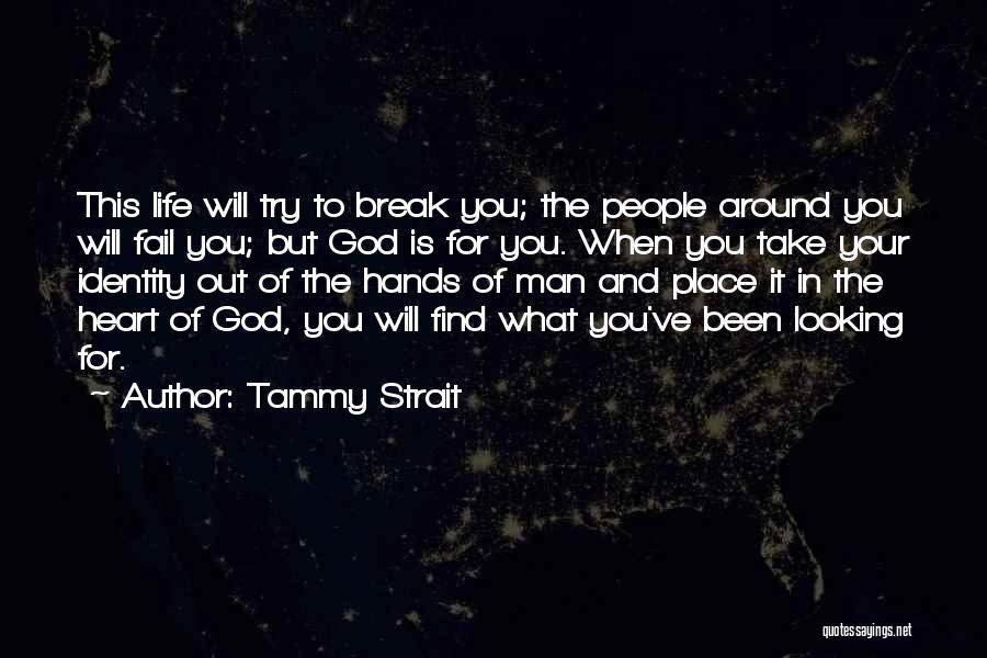 She Will Break Your Heart Quotes By Tammy Strait