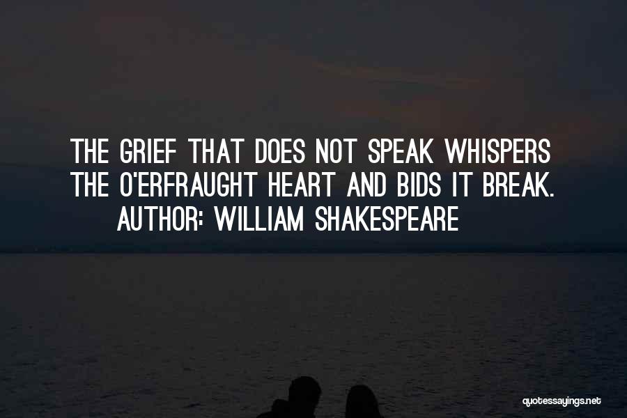 She Will Break Your Heart Quotes By William Shakespeare