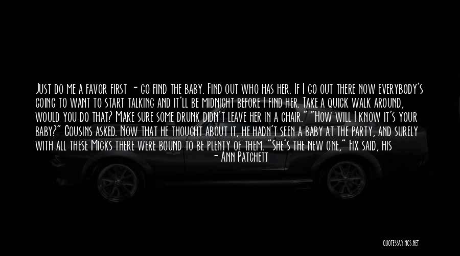 She Will Find Out Quotes By Ann Patchett She Will Find Out Quotes By Ann Patchett