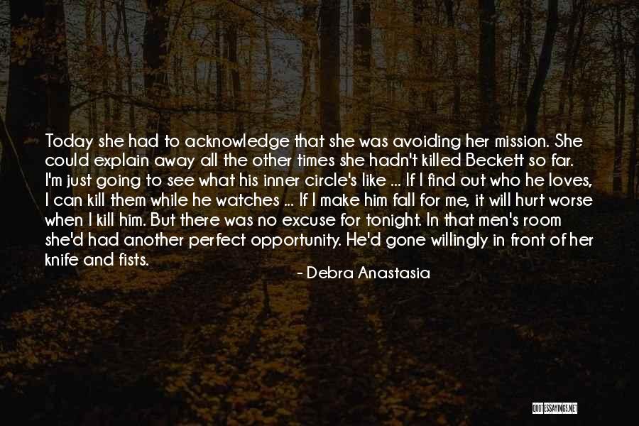She Will Find Out Quotes By Debra Anastasia She Will Find Out Quotes By Debra Anastasia