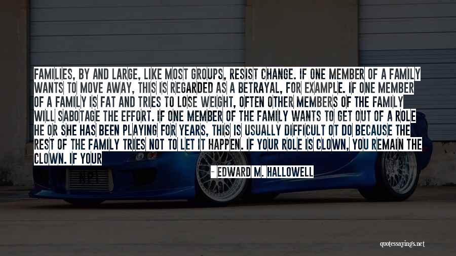 She Will Find Out Quotes By Edward M. Hallowell She Will Find Out Quotes By Edward M. Hallowell