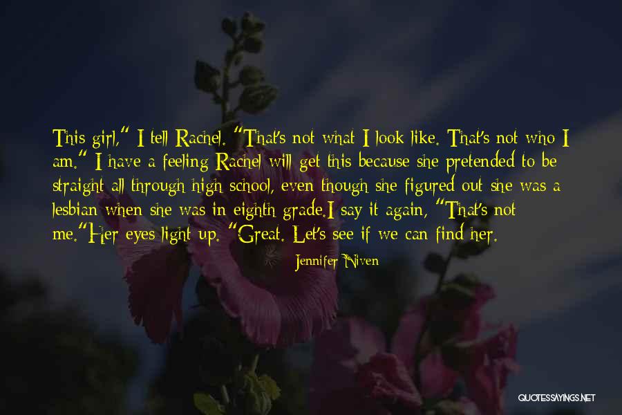 She Will Find Out Quotes By Jennifer Niven She Will Find Out Quotes By Jennifer Niven