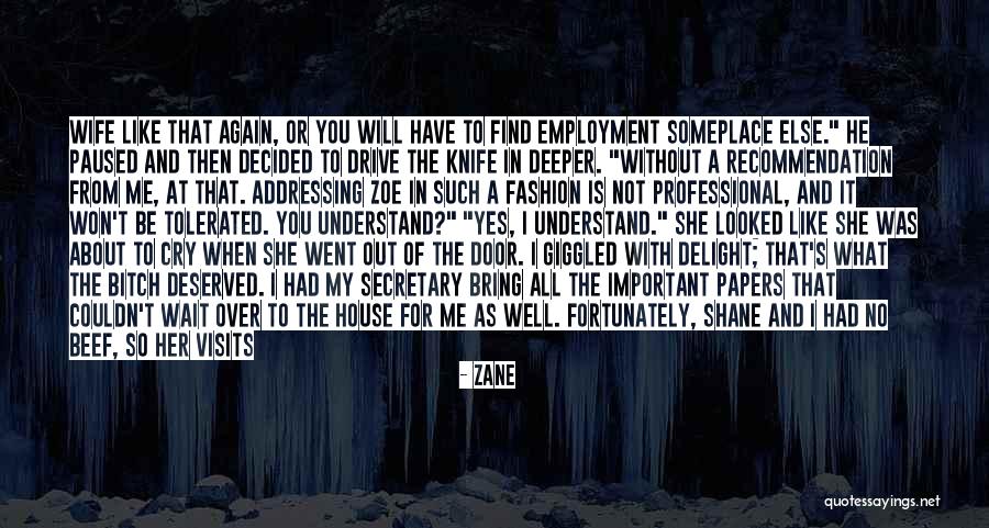 She Will Find Out Quotes By Zane She Will Find Out Quotes By Zane