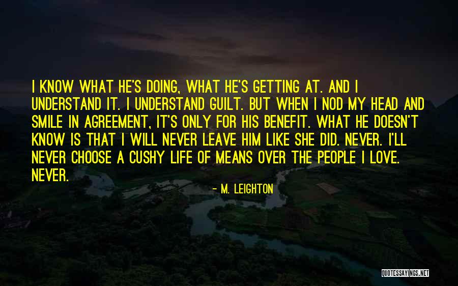 She Will Never Understand My Love Quotes By M. Leighton She Will Never Understand My Love Quotes By M. Leighton