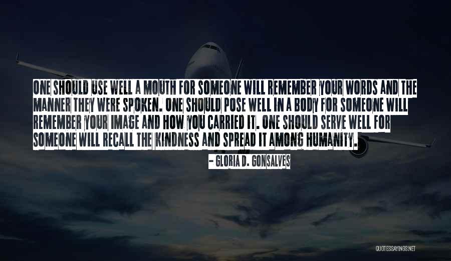She Will Remember Your Kindness Quotes By Gloria D. Gonsalves She Will Remember Your Kindness Quotes By Gloria D. Gonsalves