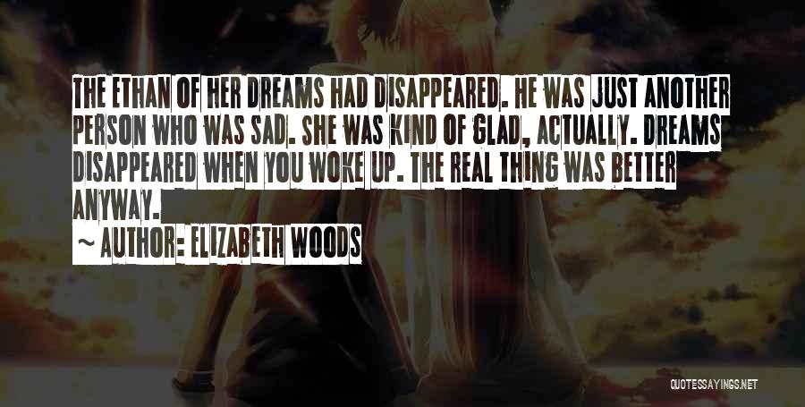 She Woke Up Quotes By Elizabeth Woods