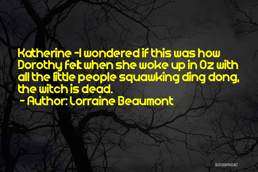 She Woke Up Quotes By Lorraine Beaumont