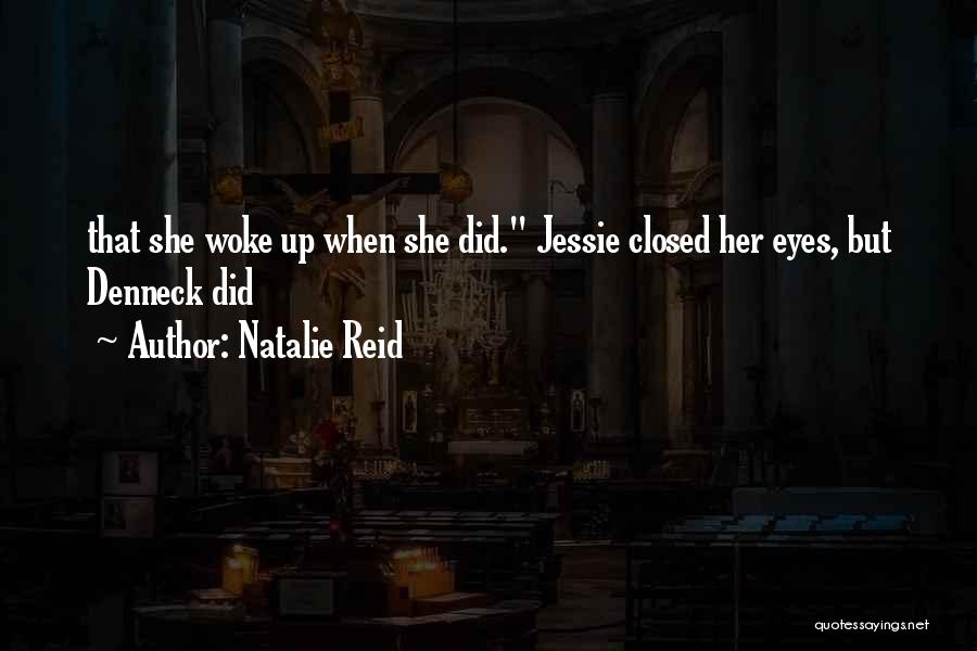 She Woke Up Quotes By Natalie Reid