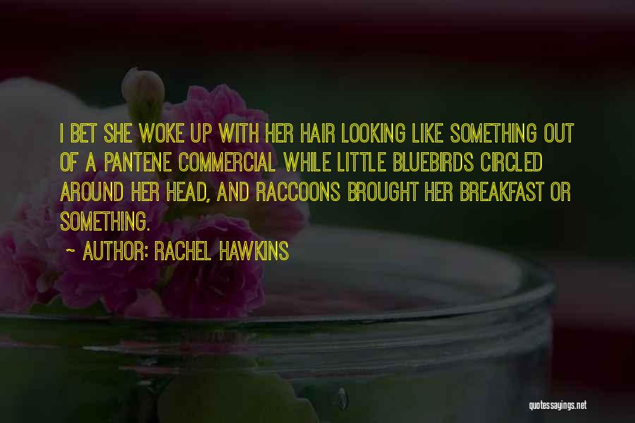 She Woke Up Quotes By Rachel Hawkins