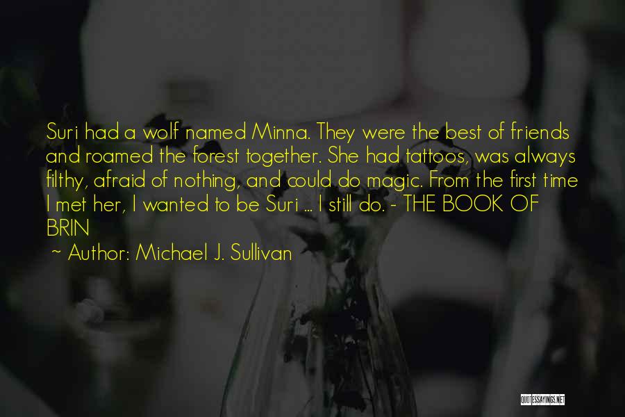 She Wolf Quotes By Michael J. Sullivan