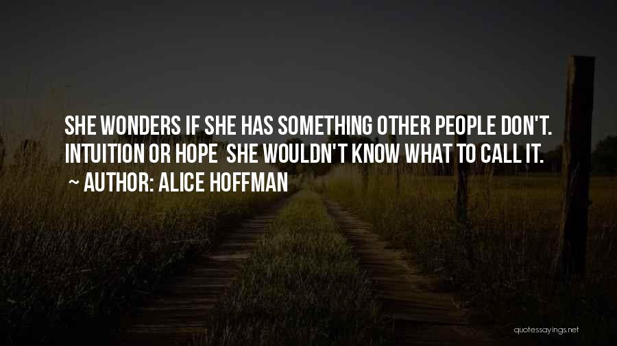 She Wonders Quotes By Alice Hoffman