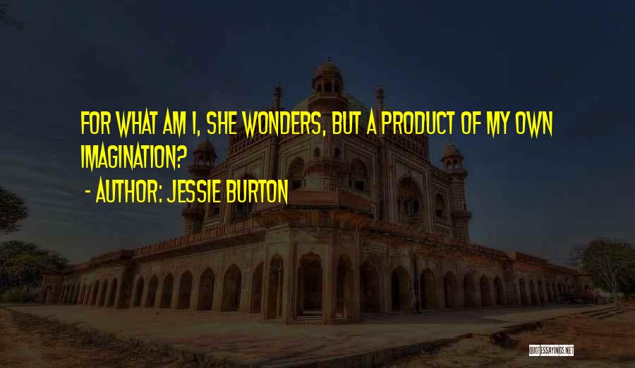 She Wonders Quotes By Jessie Burton