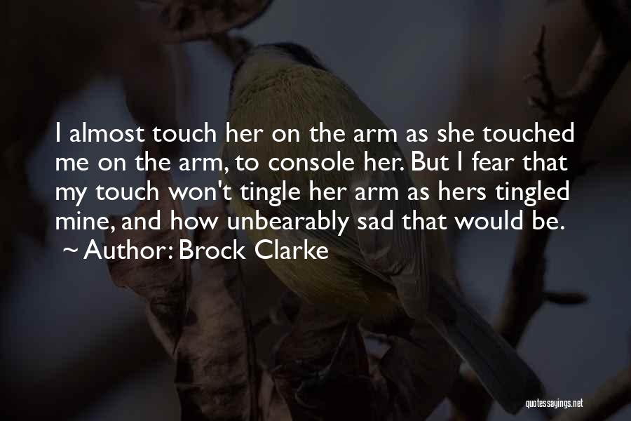 She Won't Be Mine Quotes By Brock Clarke