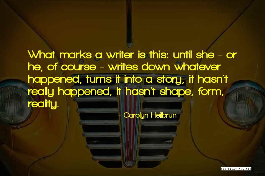 She Writes Quotes By Carolyn Heilbrun