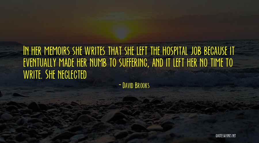 She Writes Quotes By David Brooks She Writes Quotes By David Brooks