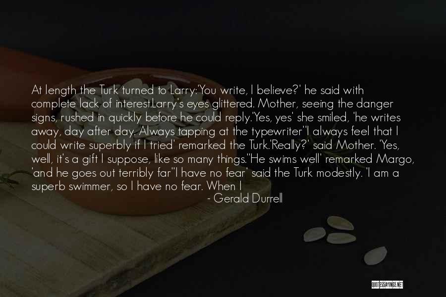 She Writes Quotes By Gerald Durrell She Writes Quotes By Gerald Durrell