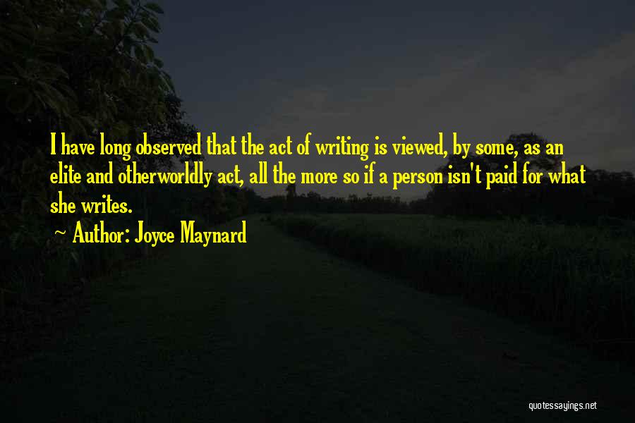 She Writes Quotes By Joyce Maynard