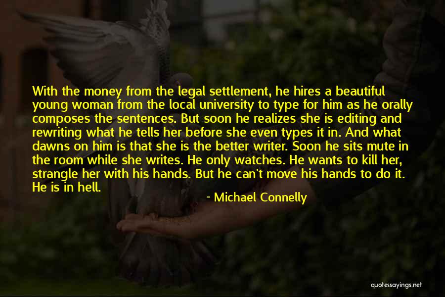 She Writes Quotes By Michael Connelly She Writes Quotes By Michael Connelly